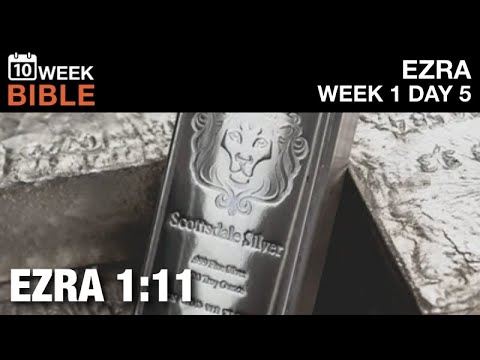 Gold and Silver | Ezra 1:11 | Week 1 Day 5 Study of Ezra