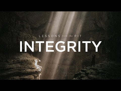 Integrity | Mike Castelli | Psalm 7:6-11, 26:1-7, 1 Corinthians 4:1-5 | Lessons From The Pit