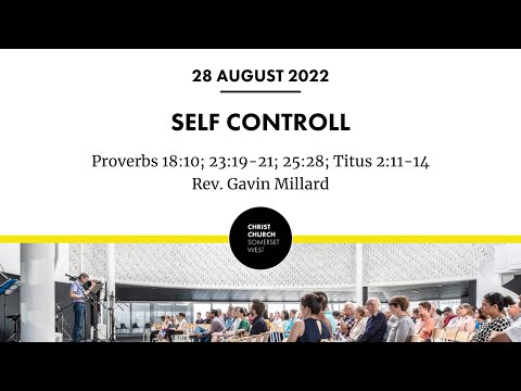 Sunday Service, 28 August 2022 - Proverbs 18:10; 23:19-21; 25:28; Titus 2:11-14