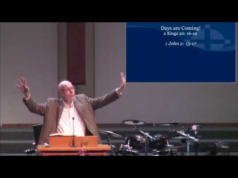 2 Kings 20:16-19 - Days are Coming!