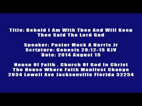Pastor Mack A Harris Jr|Genesis 28:12-15-Aug15,2014