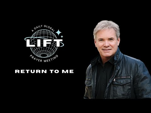 LIFT Daily Prayer: Return to Me | October 5, 2025