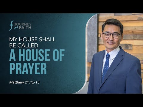 5/15/2022 | My House Shall Be Called a House of Prayer | Matthew 21:12-13 | Pastor Oliver Lee