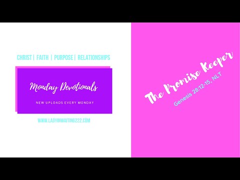 Monday Mini Devotional: The Promise Keeper (Genesis 28:12-15)