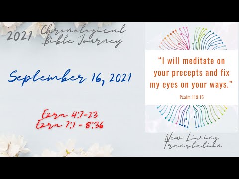 Chronological Daily Bible - September 16 - Ezra 4:7-23, 7:1 - 8:36