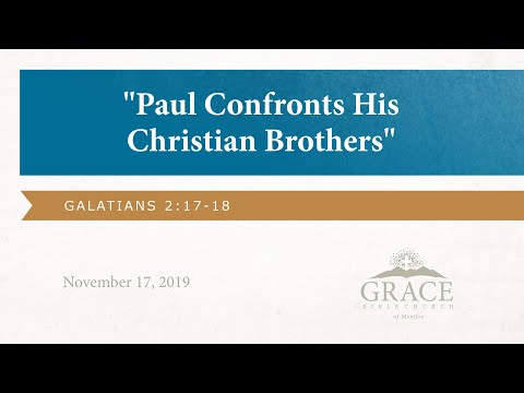 Paul Confronts His Christian Brothers; Galatians 2:17-18 - November 17