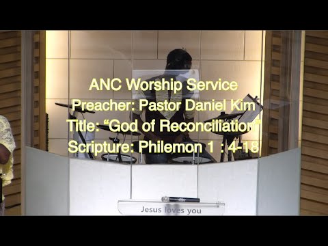 [ANC] 2021.08.01 "God of Reconciliation" (Philemon 1:4-18)