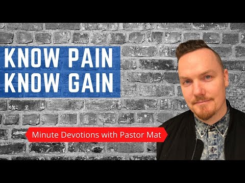 Minute Devotions with Pastor Mat - Revelation 2:9 - Know Pain Know gain