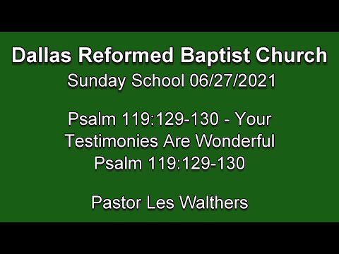 Psalm 119:129-130 - Your Testimonies Are Wonderful