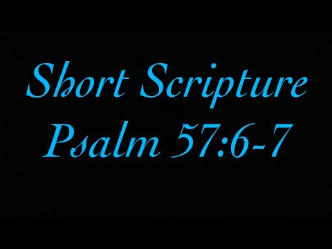 Scripture Breakdown Psalm 57:6-7