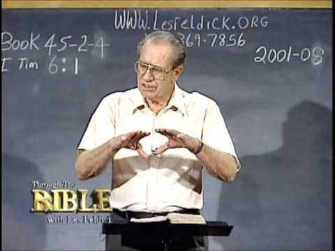 45 2 4 Through the Bible with Les Feldick  Order in the Local Church: I Timothy 2:8 - 6:20