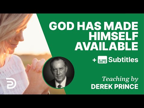 God Has Made Himself Available | Part 135 | Derek Prince Devotions