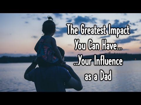 PD's Reflections - Greatest Impact You Can Have...Your Influence as a Dad (GPS #4) - June 24, 2022