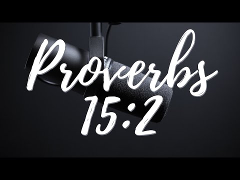 Proverbs 15:2 | Positive Aspects of Speech