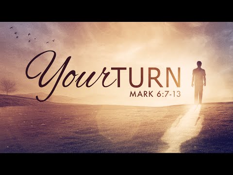 Your Turn: Mark 6:7-13