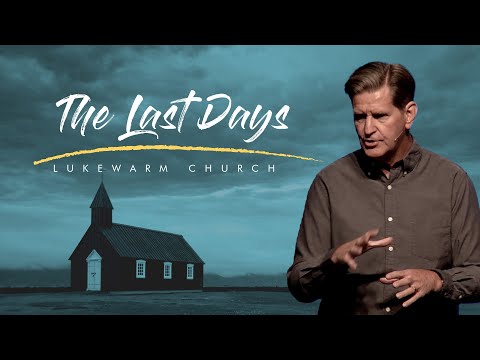 The Last Days Lukewarm Church | Revelation 3:14-22 | Pastor John Miller