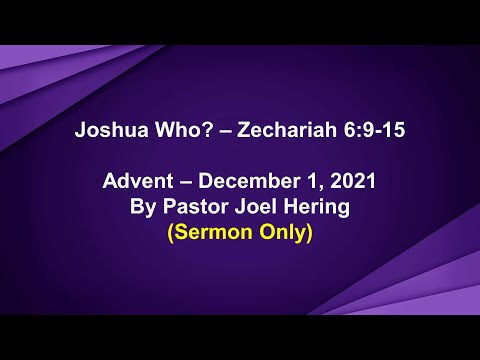 Joshua Who? - Zechariah 6:9- 5 (Sermon Only)
