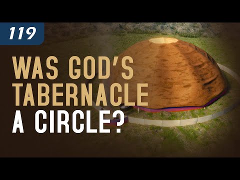 Was God’s Tabernacle a Circle?