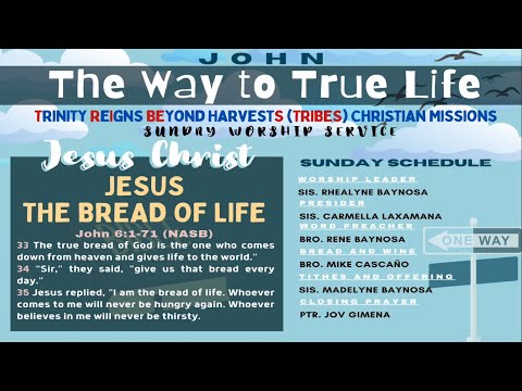 JESUS, THE BREAD OF LIFE | JOHN: The Way to True Life | John 6:1-71 | TRIBES PHILIPPINES