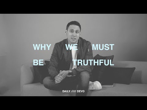 Why We Must Be Truthful — Daily Devo • John 6:60-63