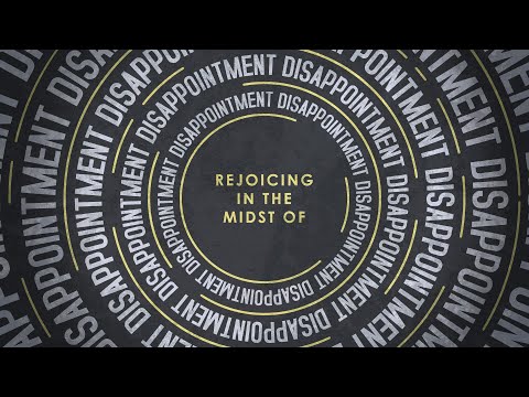 "Rejoicing in the Midst of Disappointment" - Romans 5:1-5   (01/10/21)
