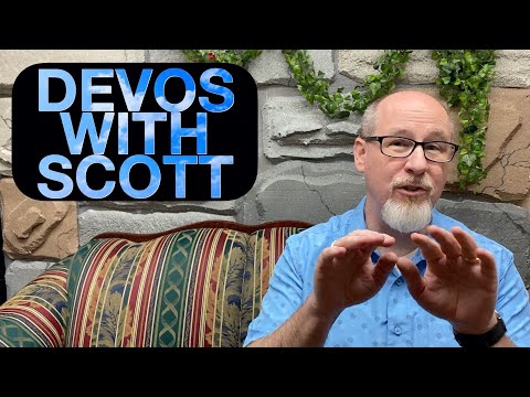 7-1-2020 Devotions With Scott - Proverbs 2:10-15