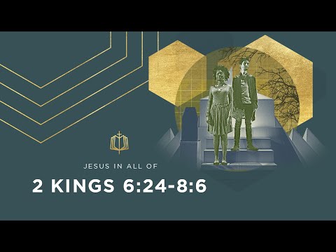 AHAB'S FAMILY DIES | Bible Study | 2 Kings 6:24-8:6
