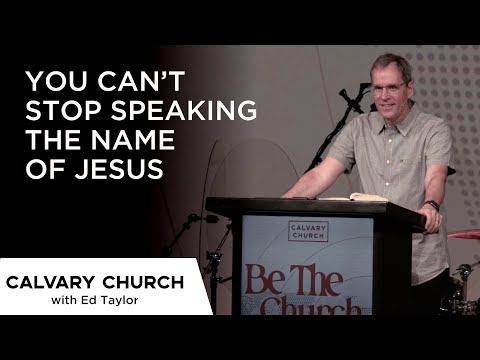 You Can’t Stop Speaking the Name of Jesus - Acts 4:13-37 - 24419