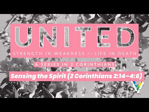 United — Sensing the Spirit (2 Corinthians 2:14–4:6) | Full Sunday Service (10 May, 2020)