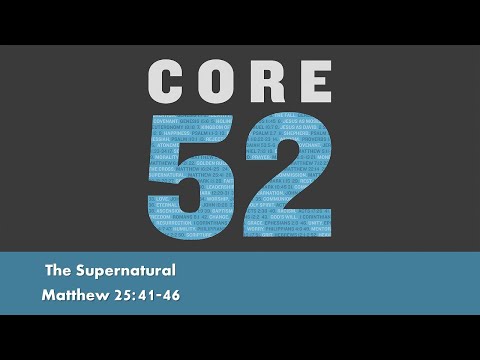 The Supernatural - Matthew 25:41-46 - June 21, 2020