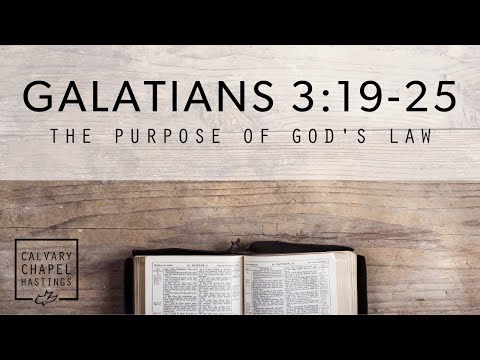 Galatians 3:19-25 | The Purpose of God's Law | Doug Keen