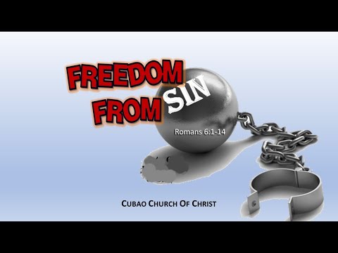 FREEDOM FROM SIN Romans 6:1-14