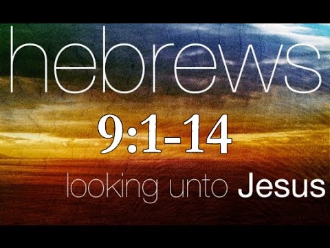 Hebrews 9:1-14 Bible Study - Calvary Chapel Deerfield Beach