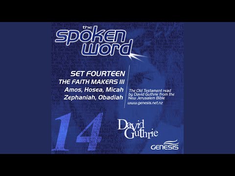 The Faith Makers III: Amos, Hosea, Micah, Zephaniah, Obadiah: Hosea 9:1-6 The sorrow of exile