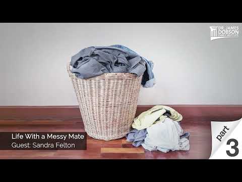 Life With a Messy Mate - Part 3 with Guest Sandra Felton