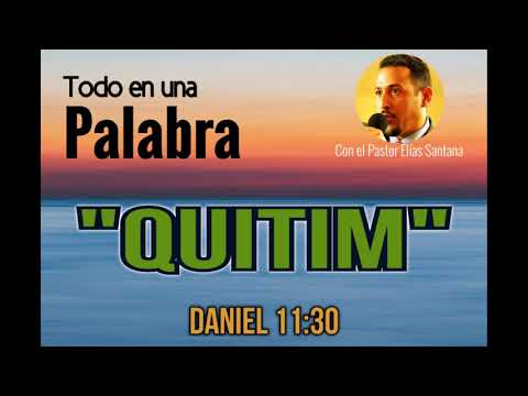 Quitim. Daniel 11:30