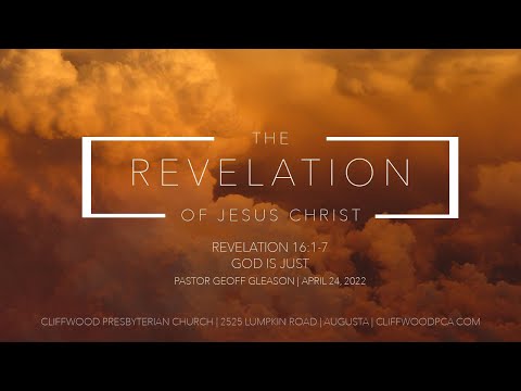 Revelation 16:1-7  "God Is Just"