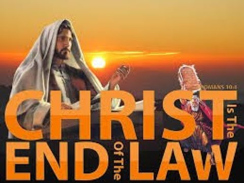 Romans 10:4 - Jesus Christ Is The End of the Law For Righteousness... What Does This Mean?