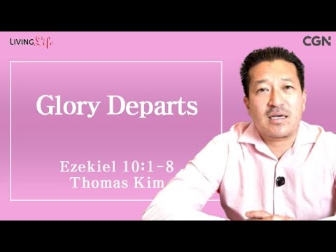 Glory Departs (Ezekiel 10:1-8) Living Life 07/30/2025 Daily Devotional Bible Study
