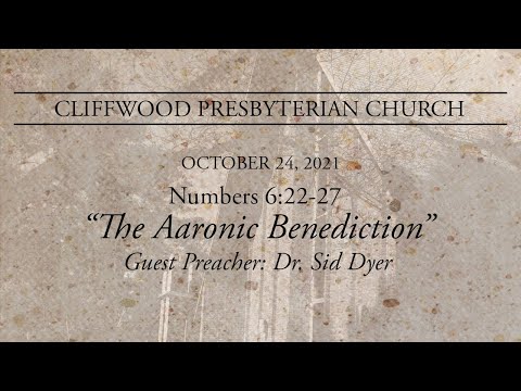 Numbers 6:22-27  "The Aaronic Benediction"