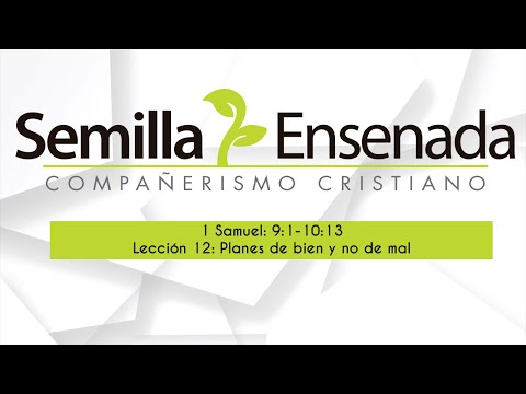 1 Samuel 9:1-10:13 - Planes de bien y no de mal
