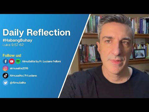 Daily Reflection | Luke 9:57-62 | #HabangBuhay | September 28, 2022