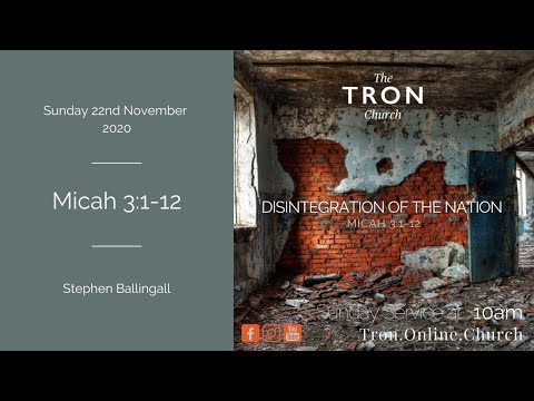 Sunday 22nd November 2020 - Morning Service. Micah 3:1-12