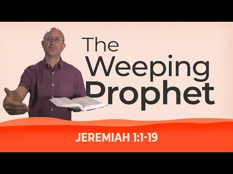 Jeremiah's Dirty Job || The Weeping Prophet || Jeremiah 1:1-19