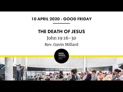 Good Friday Service, 10 April 2020 - John 19:16-30