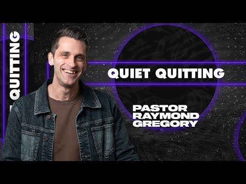 Quiet Quitting - Luke 24:13-34 - Pastor Raymond Gregory - February 22nd, 2023