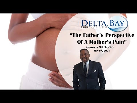"The Father's Perspective of a Mother's Pain" Genesis 35: 16-20 -  Dr. Lamont A. Francies Sr.