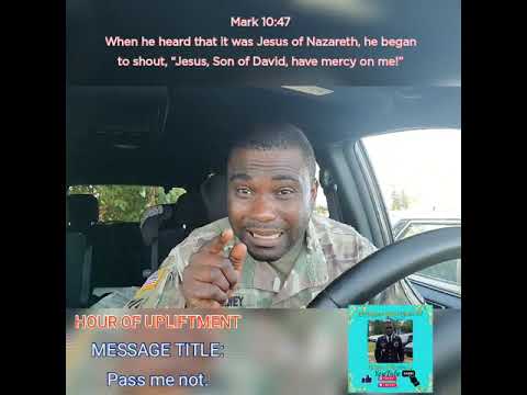 Pass me not.   Mark 10:47