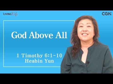 God Above All (1 Timothy 6:1-10) Living Life 07/16/2025 Daily Devotional Bible Study