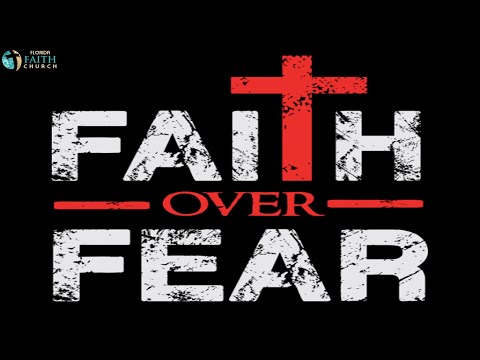 Faith Over Fear,  1 Samuel 17:20-50 & Ephesians 6:12